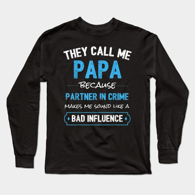 Funny Grandpa Gifts Shirts, Papa Partner In Crime Shirt Long Sleeve T-Shirt by David Darry